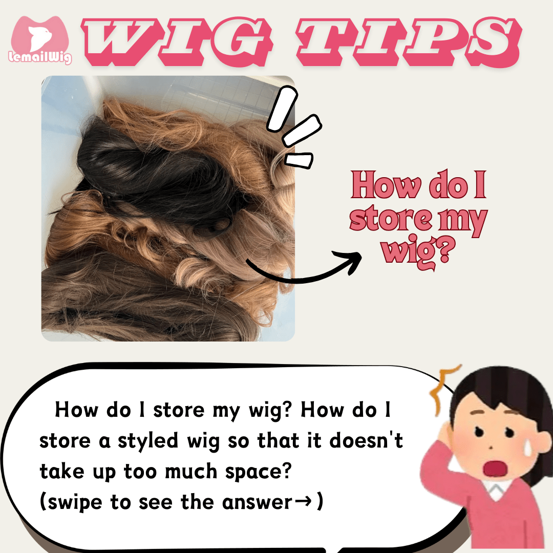 How do I store my wig? - lemailwigs